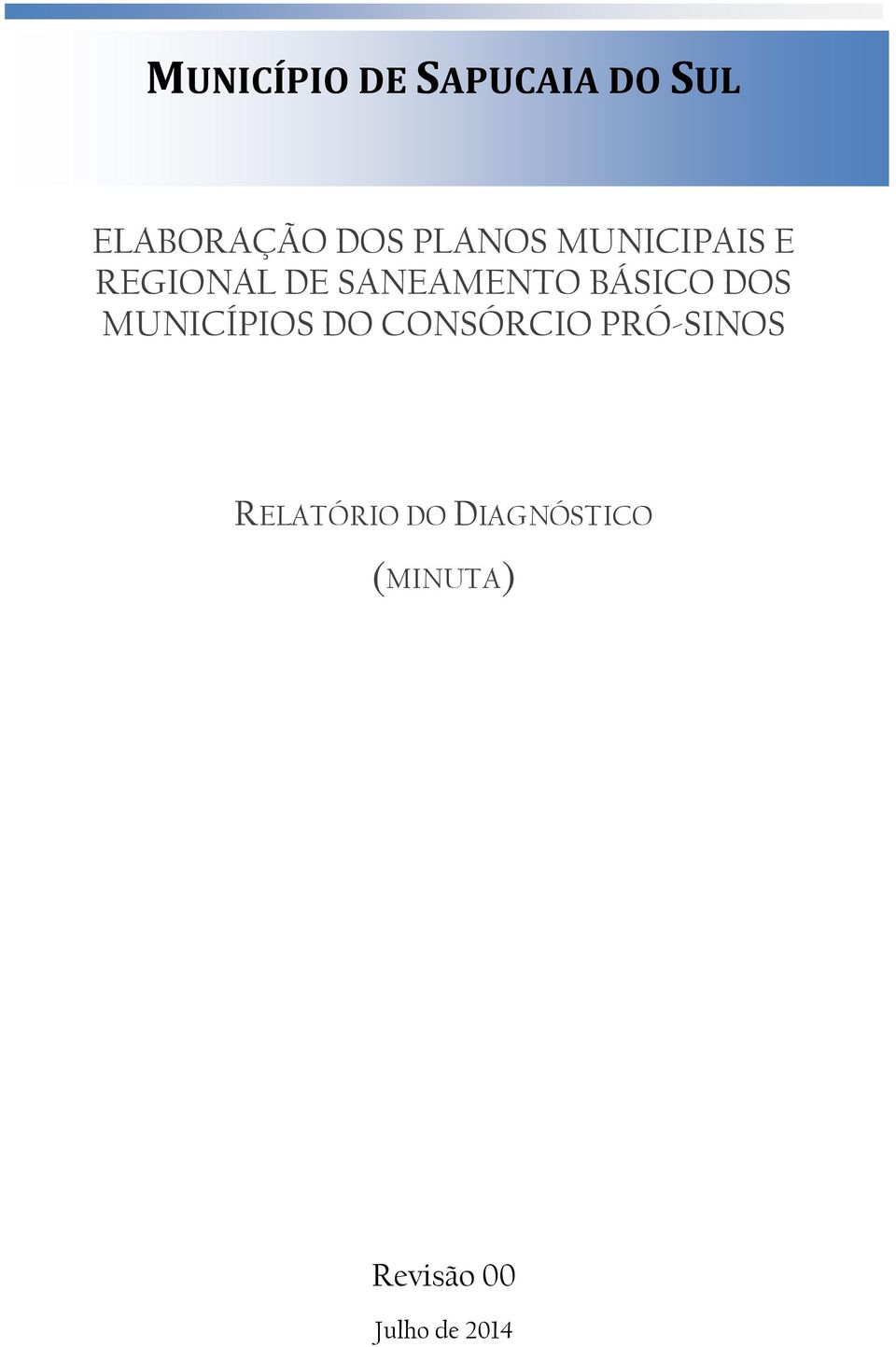 BÁSICO DOS MUNICÍPIOS DO CONSÓRCIO PRÓ-SINOS