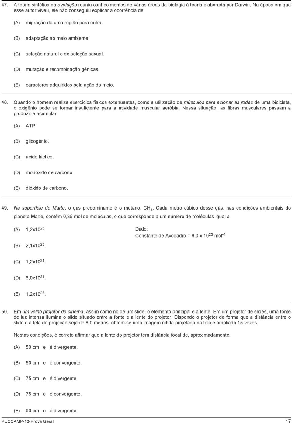 mutação e recombinação gênicas. caracteres adquiridos pela ação do meio. 48.