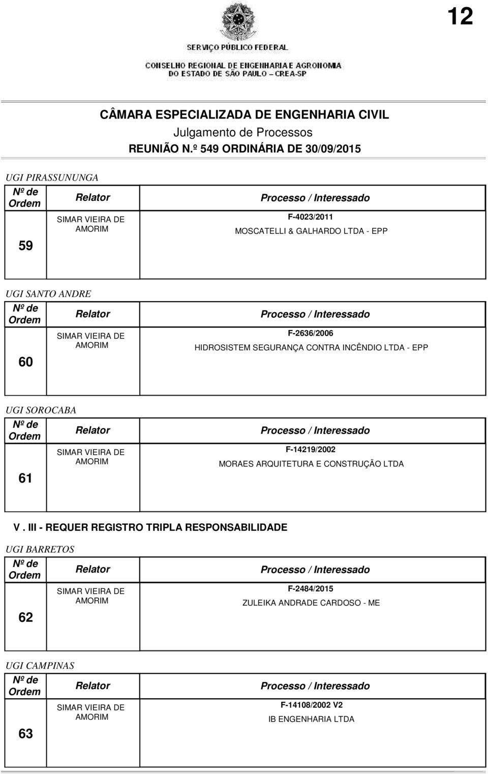 MORAES ARQUITETURA E CONSTRUÇÃO LTDA V.