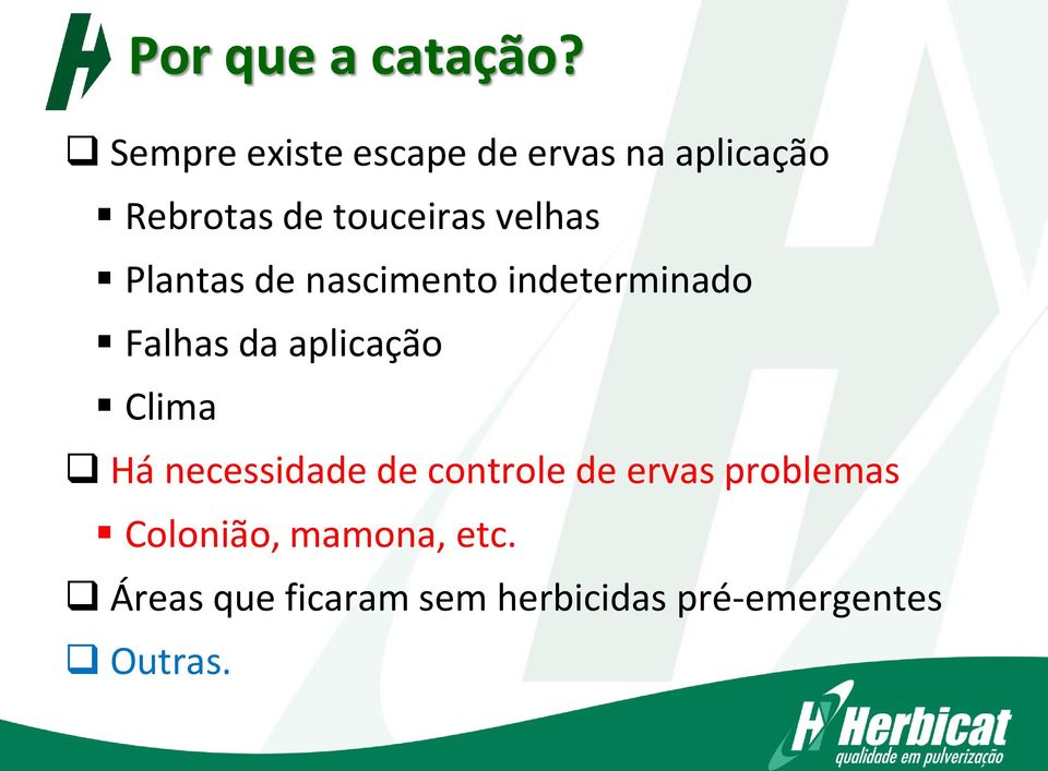 velhas Plantas de nascimento indeterminado Falhas da aplicação Clima