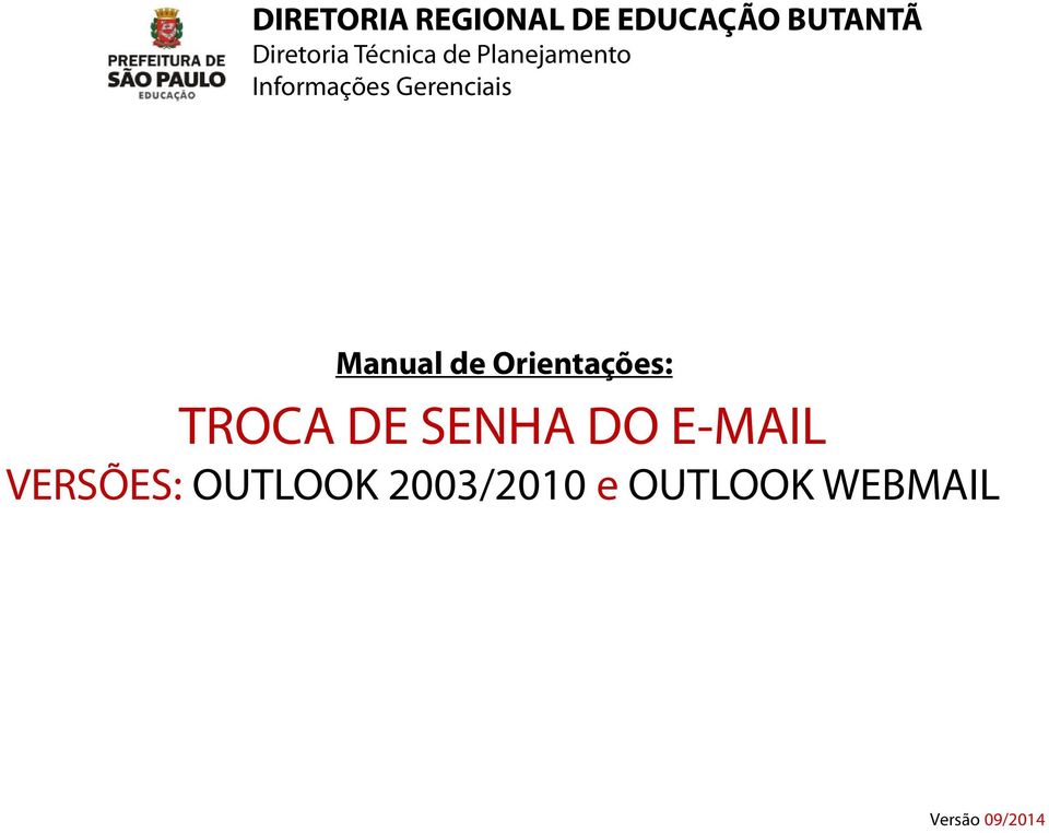 Manual de Orientações: TROCA DE SENHA DO E-MAIL