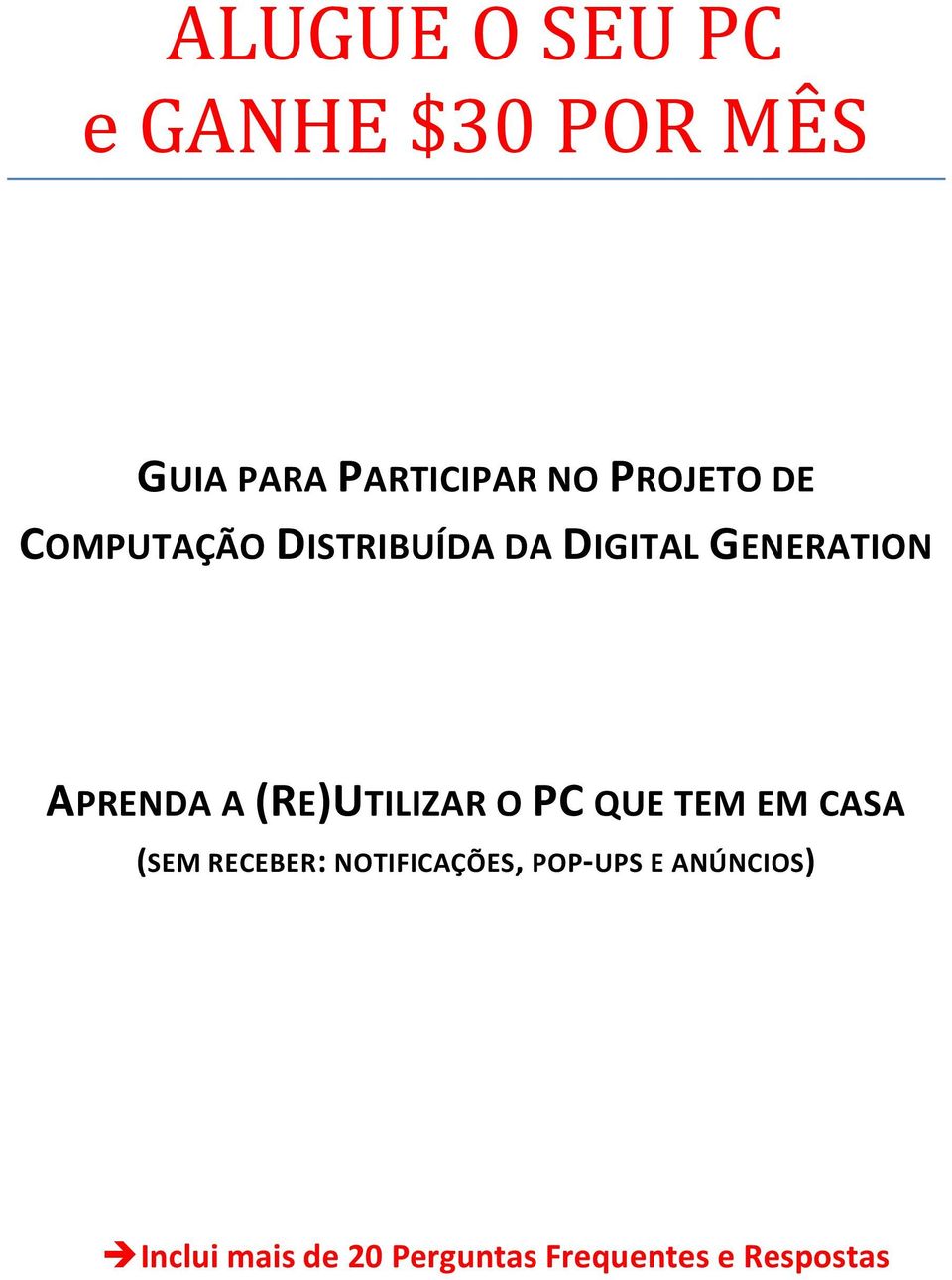 A (RE)UTILIZAR O PC QUE TEM EM CASA (SEM RECEBER: NOTIFICAÇÕES,