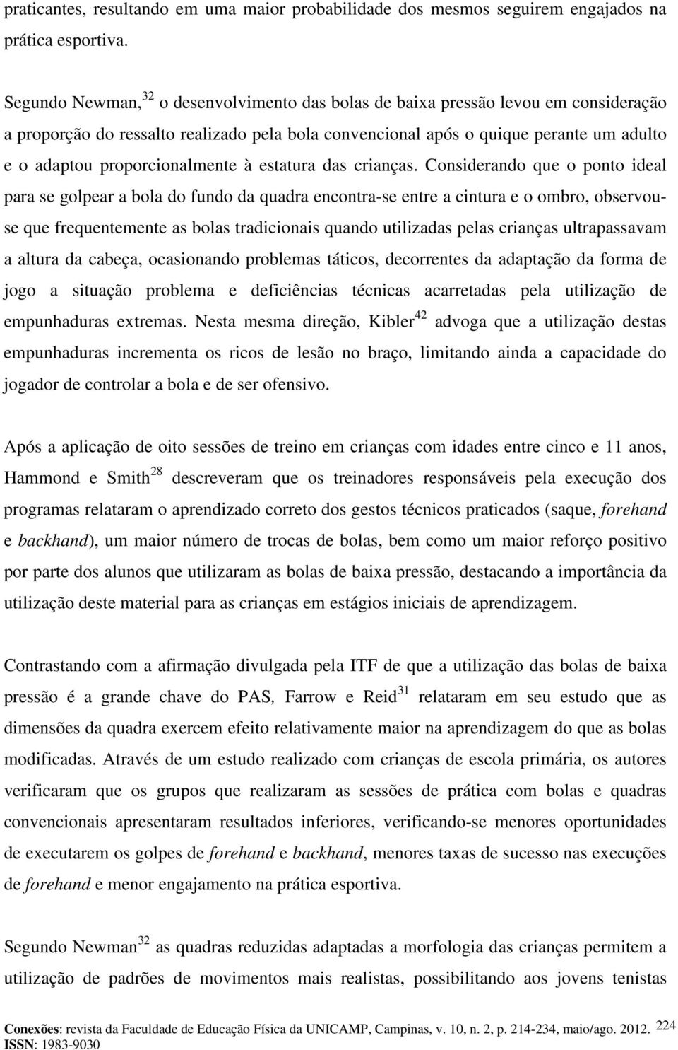 proporcionalmente à estatura das crianças.