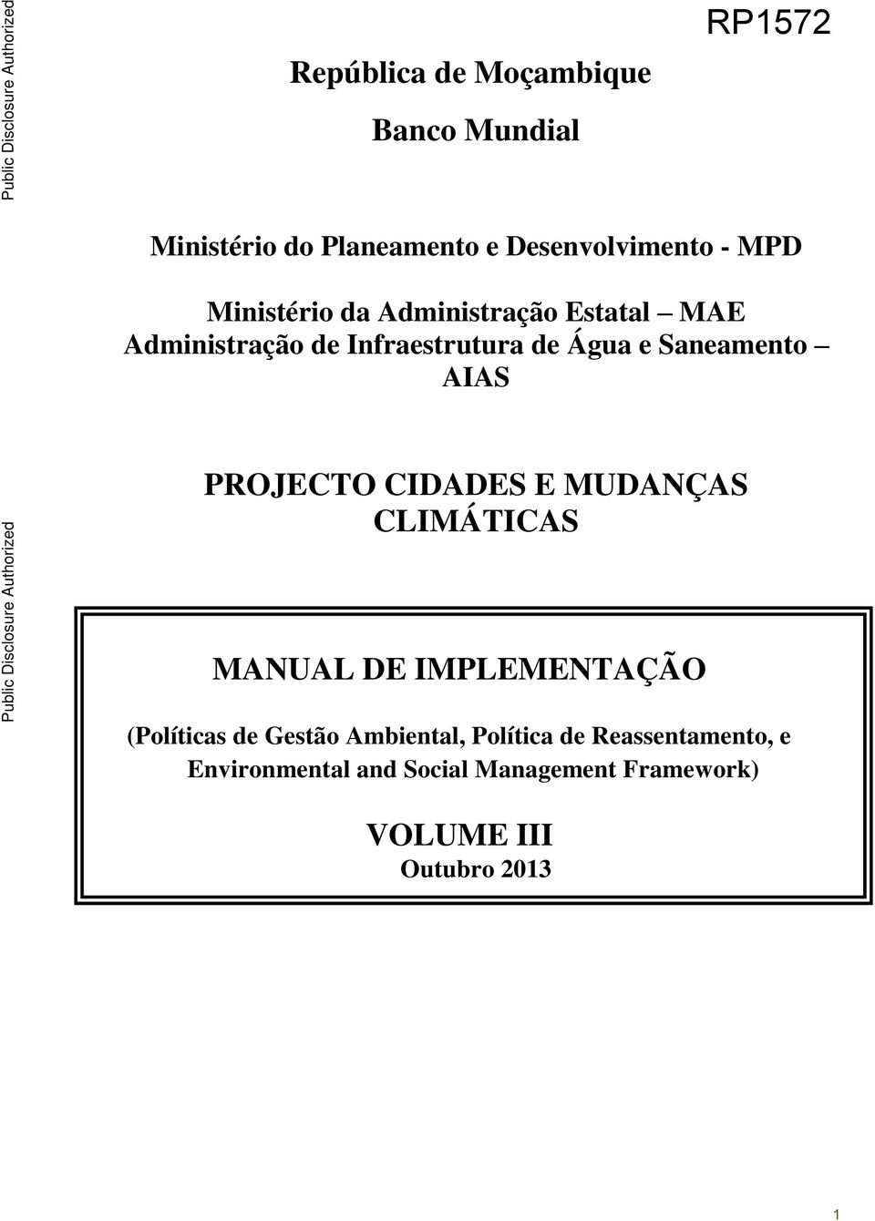 MAE Administração de Infraestrutura de Água e Saneamento AIAS PROJECTO CIDADES E MUDANÇAS CLIMÁTICAS MANUAL DE IMPLEMENTAÇÃO