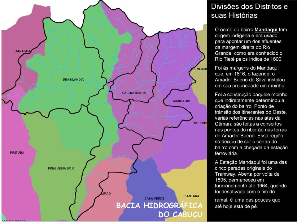 Foi a construção daquele moinho que indiretamente determinou a criação do bairro.