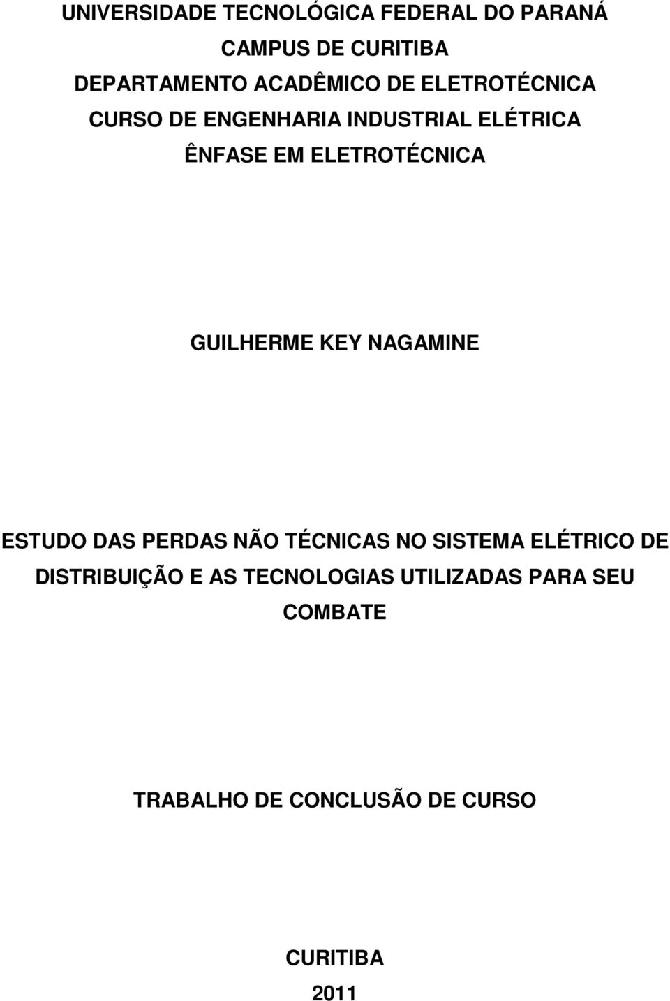 GUILHERME KEY NAGAMINE ESTUDO DAS PERDAS NÃO TÉCNICAS NO SISTEMA ELÉTRICO DE