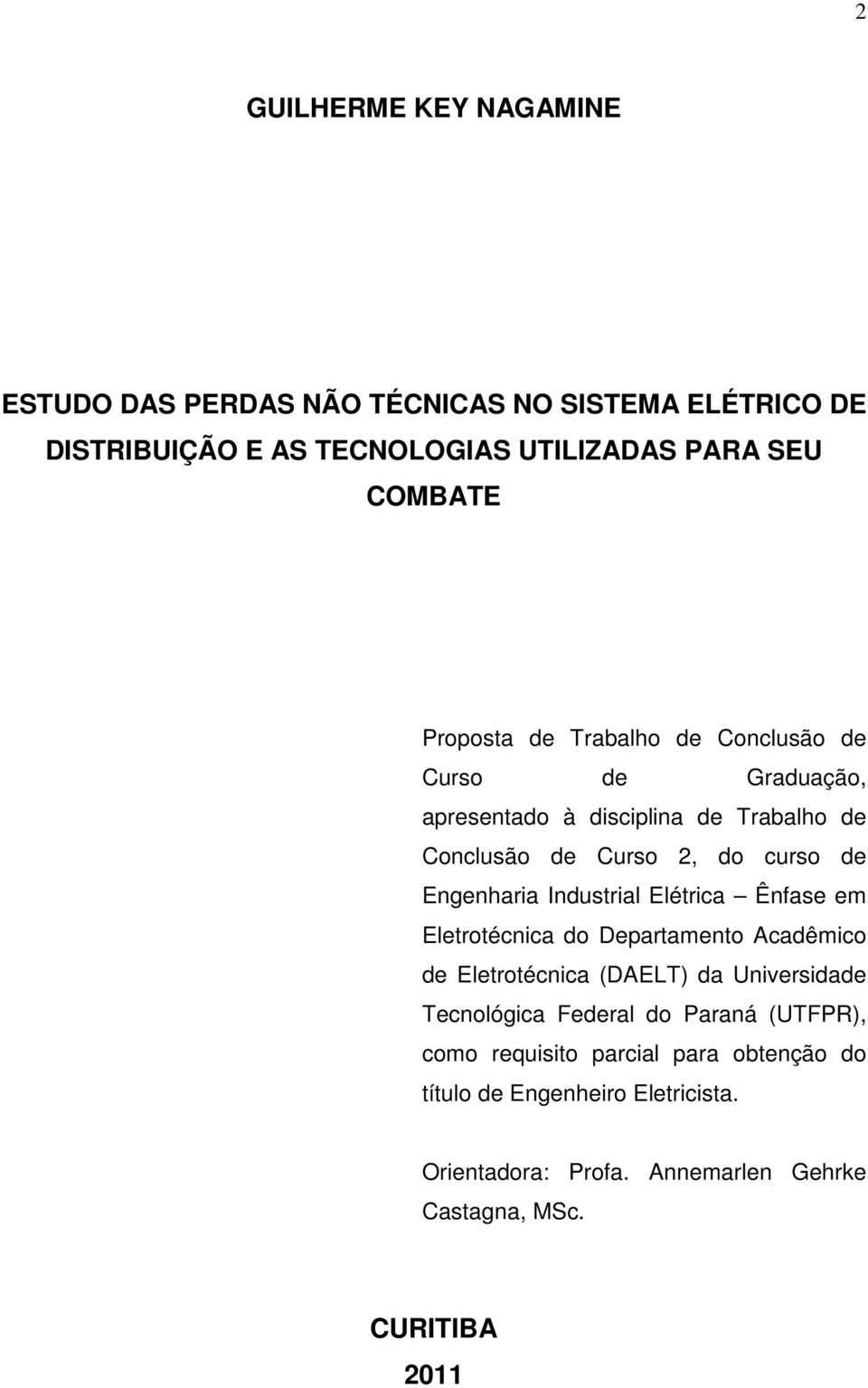 Industrial Elétrica Ênfase em Eletrotécnica do Departamento Acadêmico de Eletrotécnica (DAELT) da Universidade Tecnológica Federal do Paraná