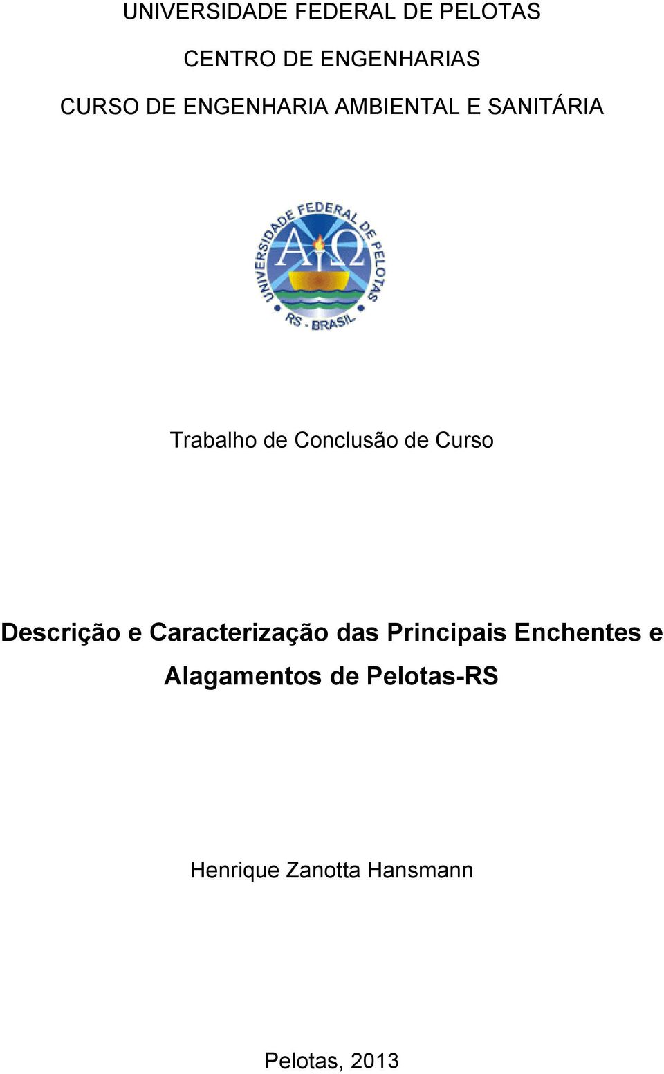 Curso Descrição e Caracterização das Principais Enchentes e