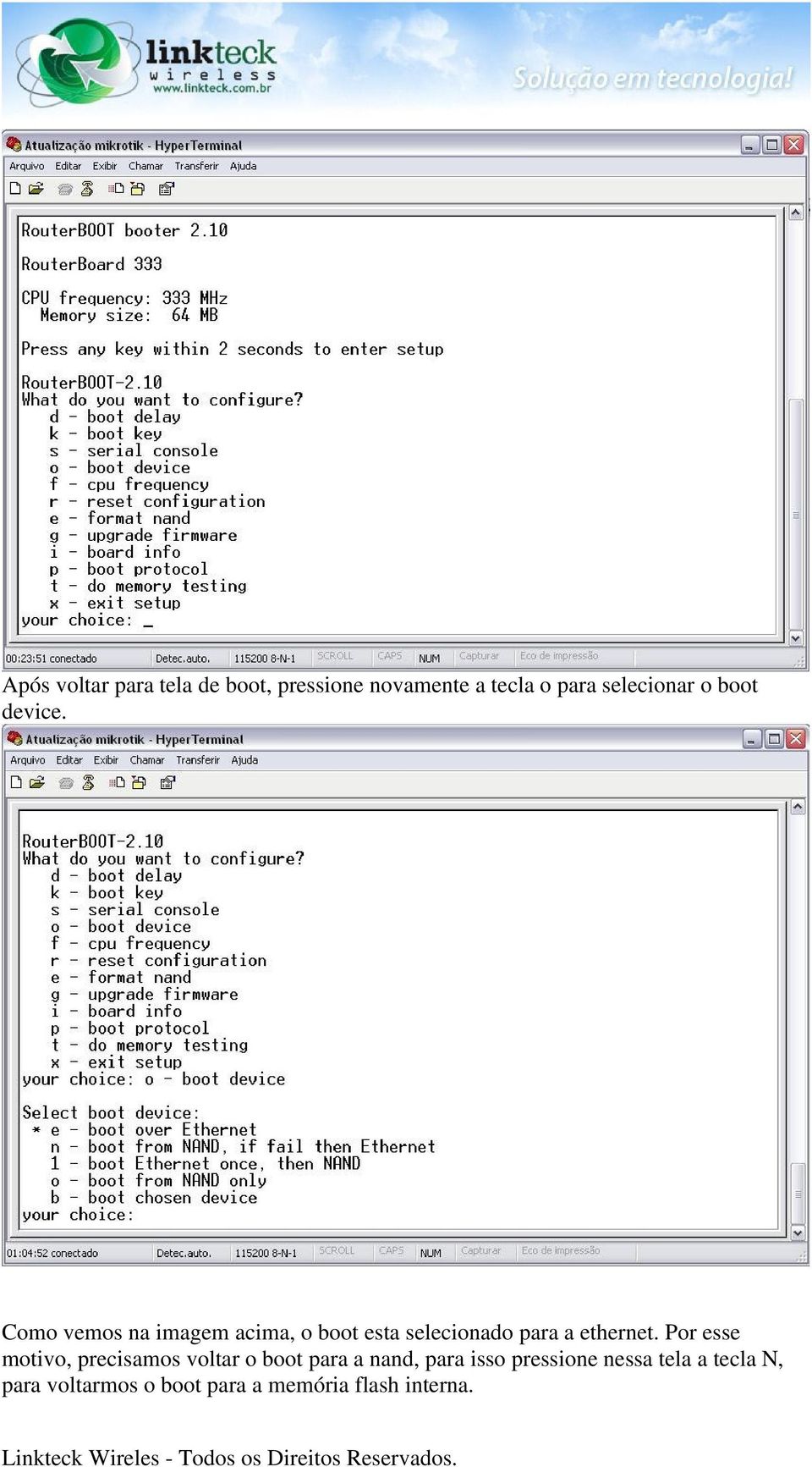 Como vemos na imagem acima, o boot esta selecionado para a ethernet.