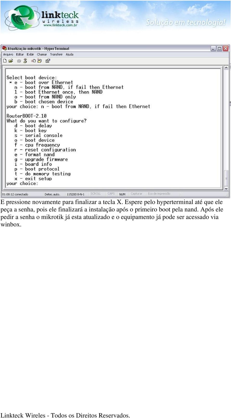 finalizará a instalação após o primeiro boot pela nand.