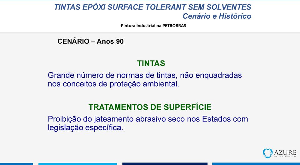 enquadradas nos conceitos de proteção ambiental.