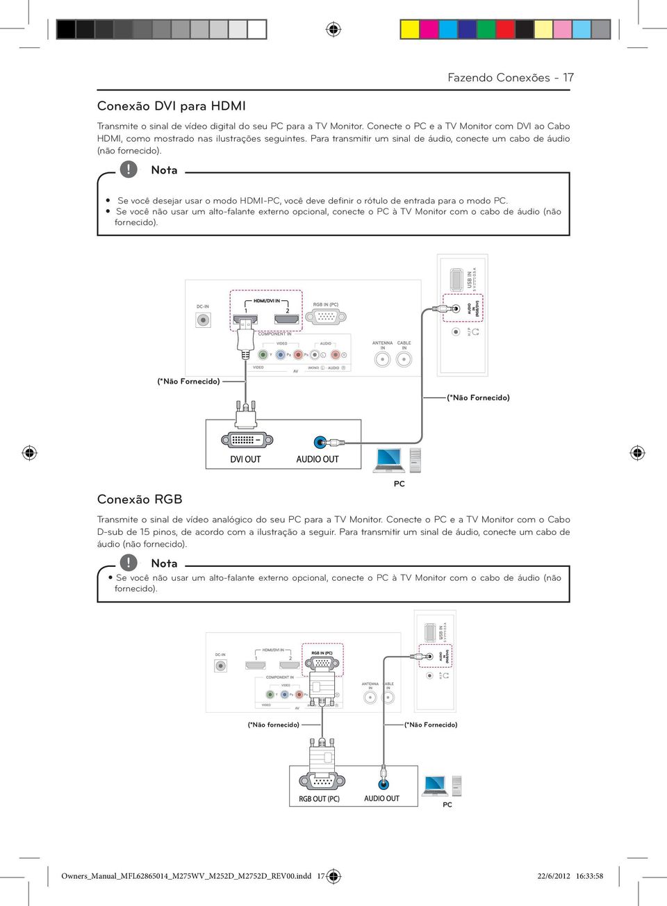 Se você não usar um alto-falante externo opcional conecte o PC à TV Monitor com o cabo de áudio (não fornecido).