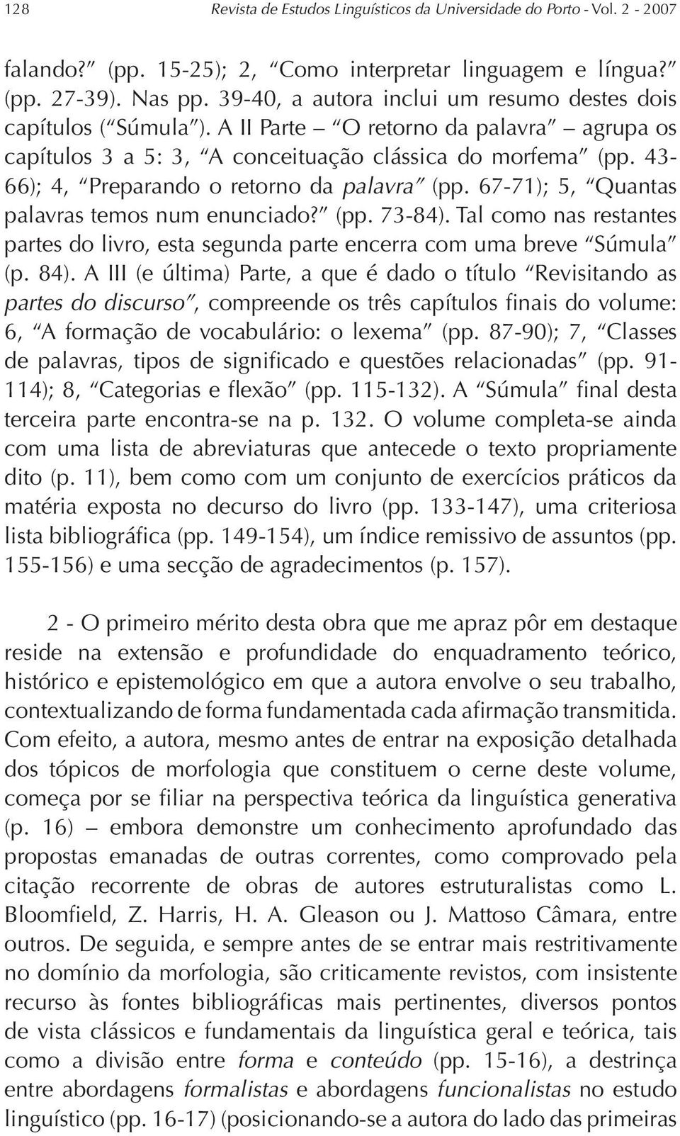 43-66); 4, Preparando o retorno da palavra (pp. 67-71); 5, Quantas palavras temos num enunciado? (pp. 73-84).