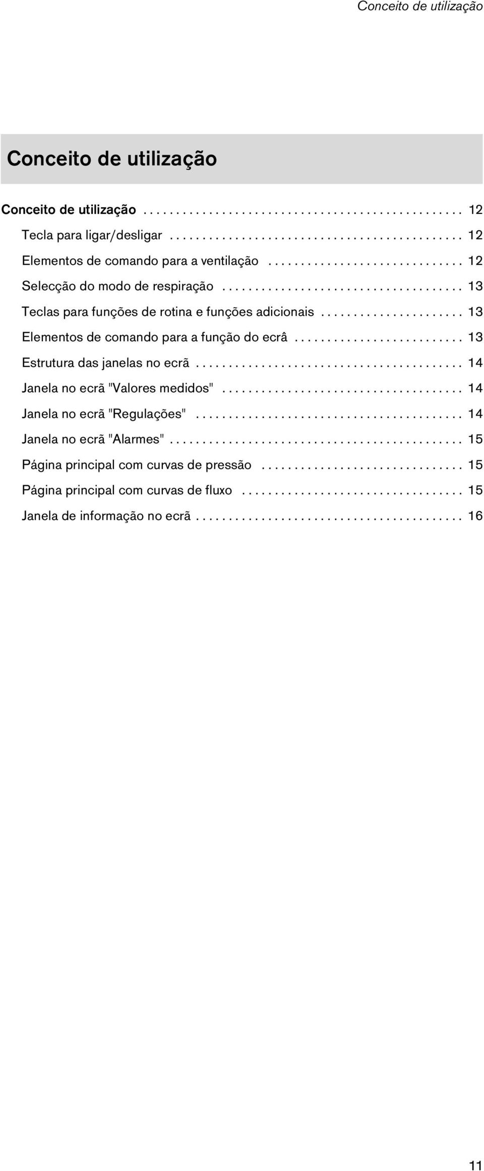 ..................... 13 Elementos de comando para a função do ecrâ.......................... 13 Estrutura das janelas no ecrã......................................... 14 Janela no ecrã "Valores medidos".