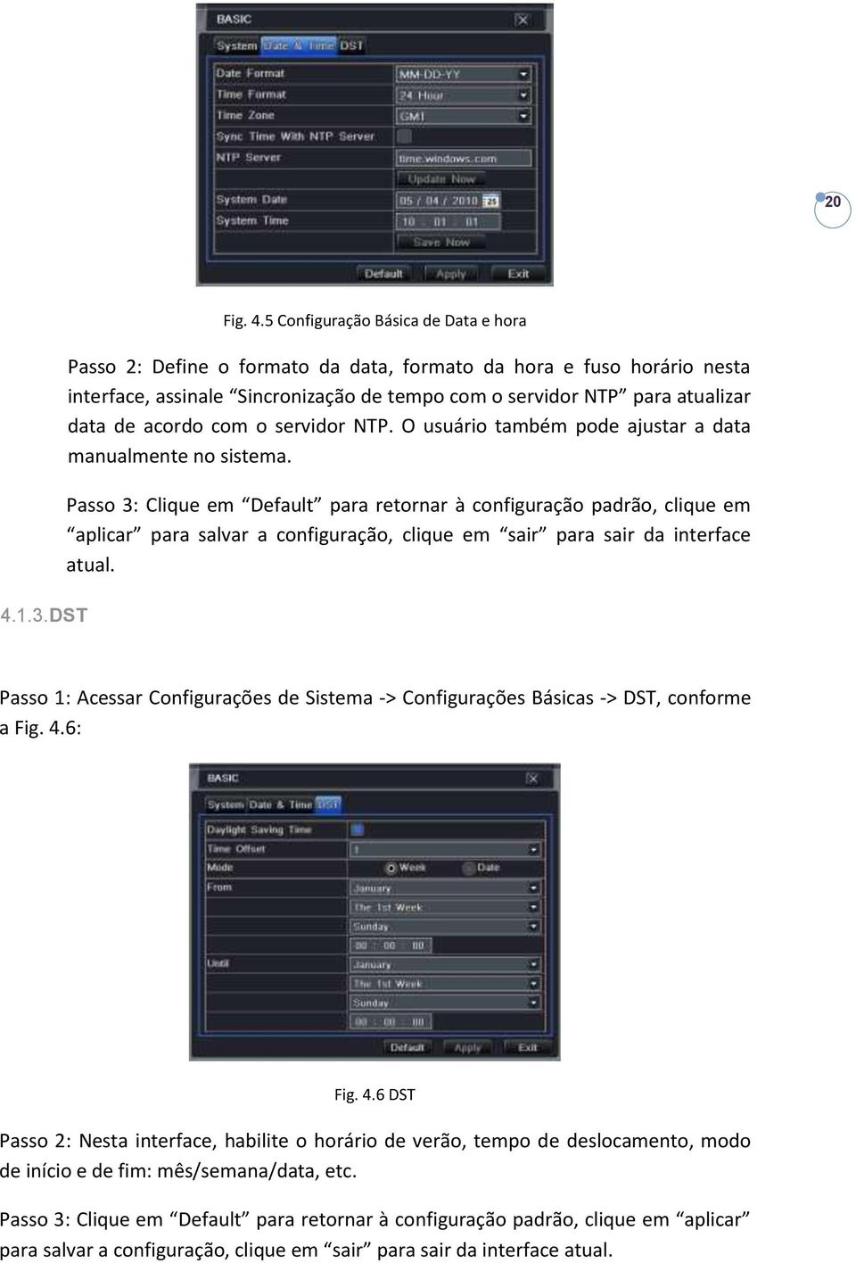 Passo 3: Clique em Default para retornar à configuração padrão, clique em aplicar para salvar a configuração, clique em sair para sair da interface atual.