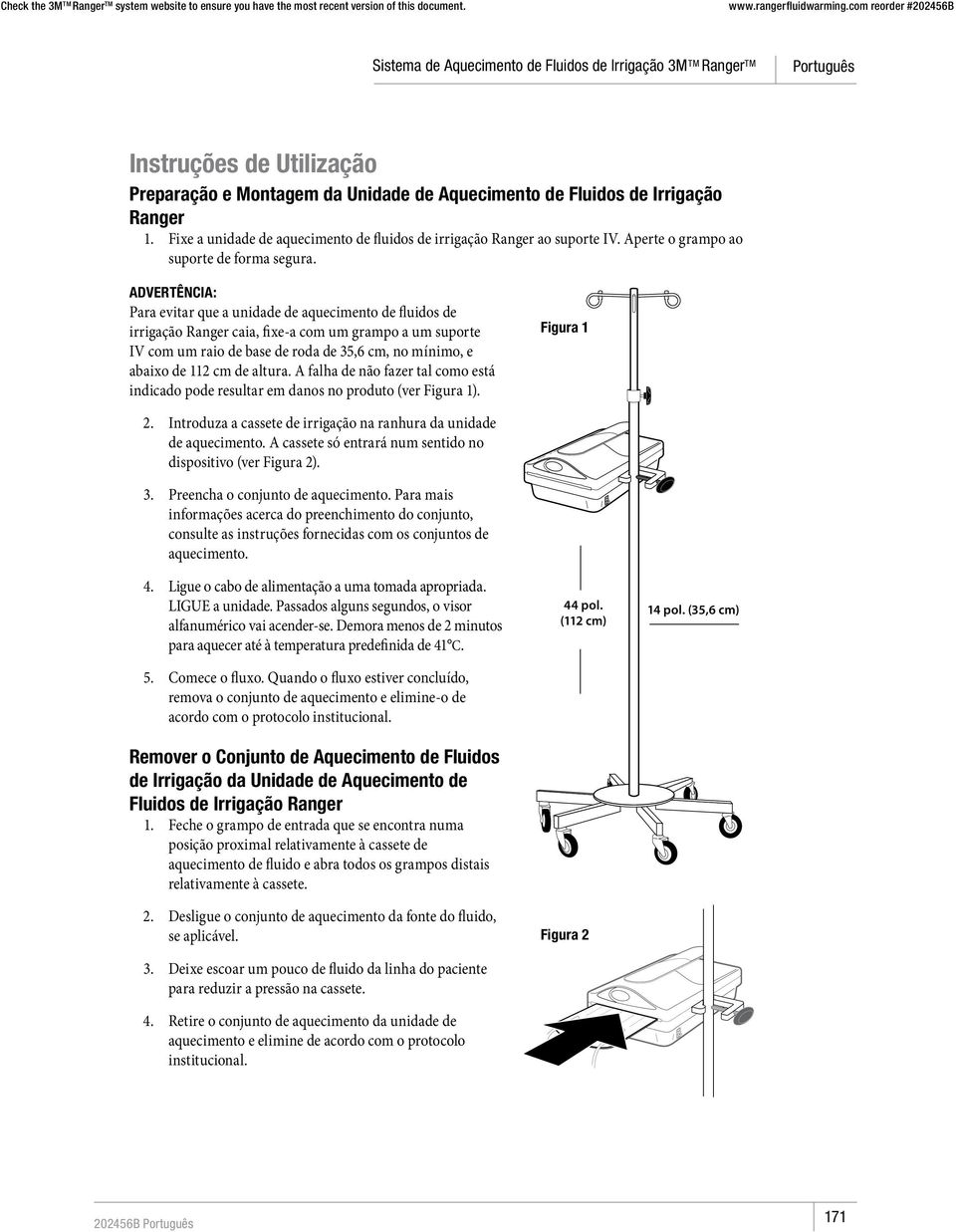 ADVERTÊNCIA: Para evitar que a unidade de aquecimento de fluidos de irrigação Ranger caia, fixe-a com um grampo a um suporte IV com um raio de base de roda de 35,6 cm, no mínimo, e abaixo de 112 cm