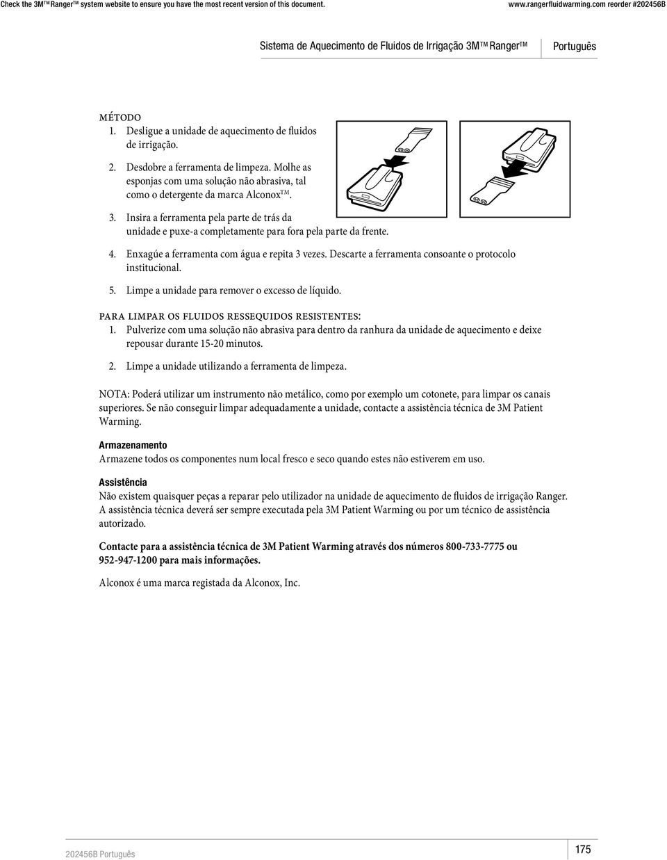 Descarte a ferramenta consoante o protocolo institucional. 5. Limpe a unidade para remover o excesso de líquido. para limpar os fluidos ressequidos resistentes: 1.