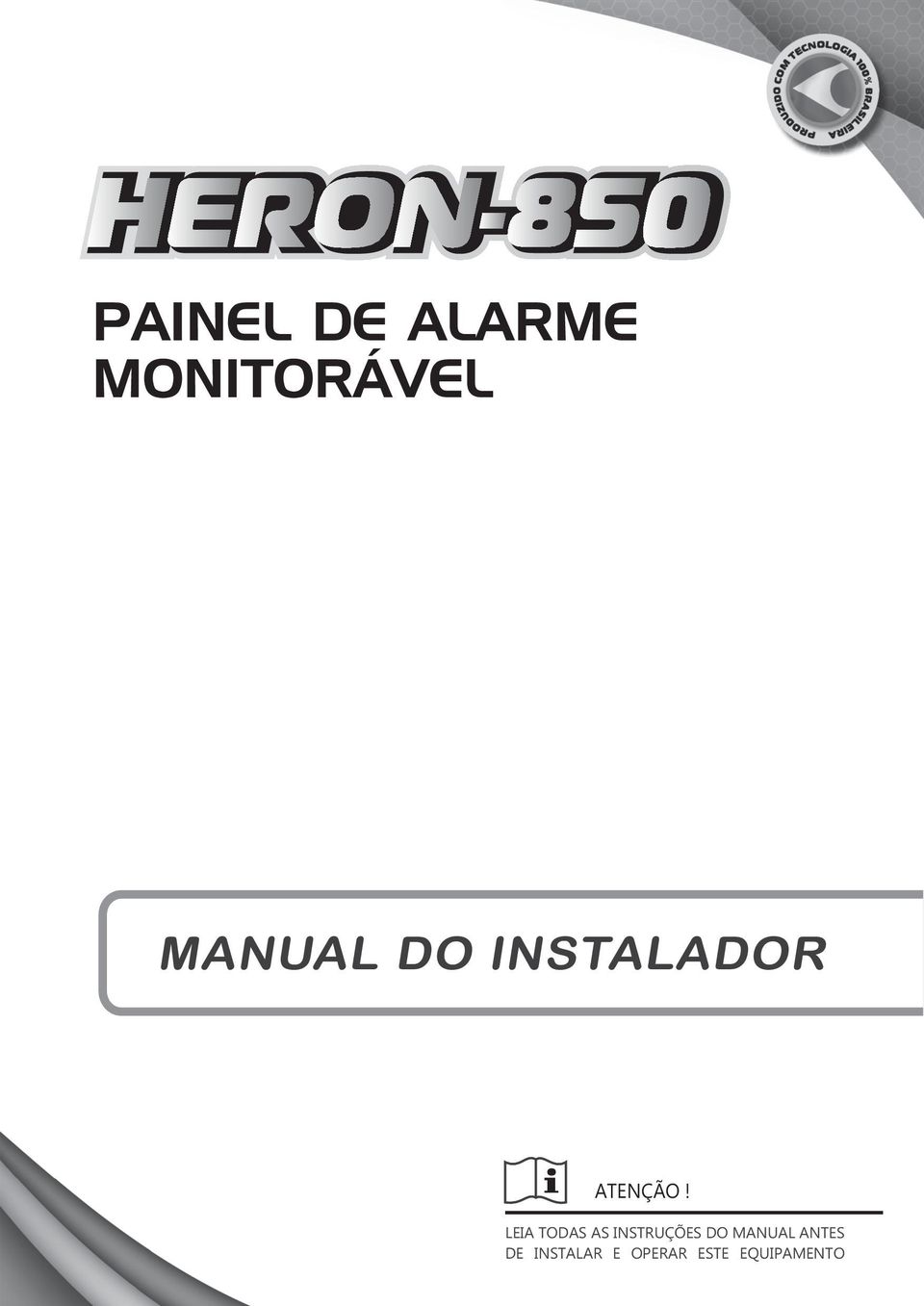 LEIA TODO O CONTEÚDO DESTE MANUAL ANTES DE