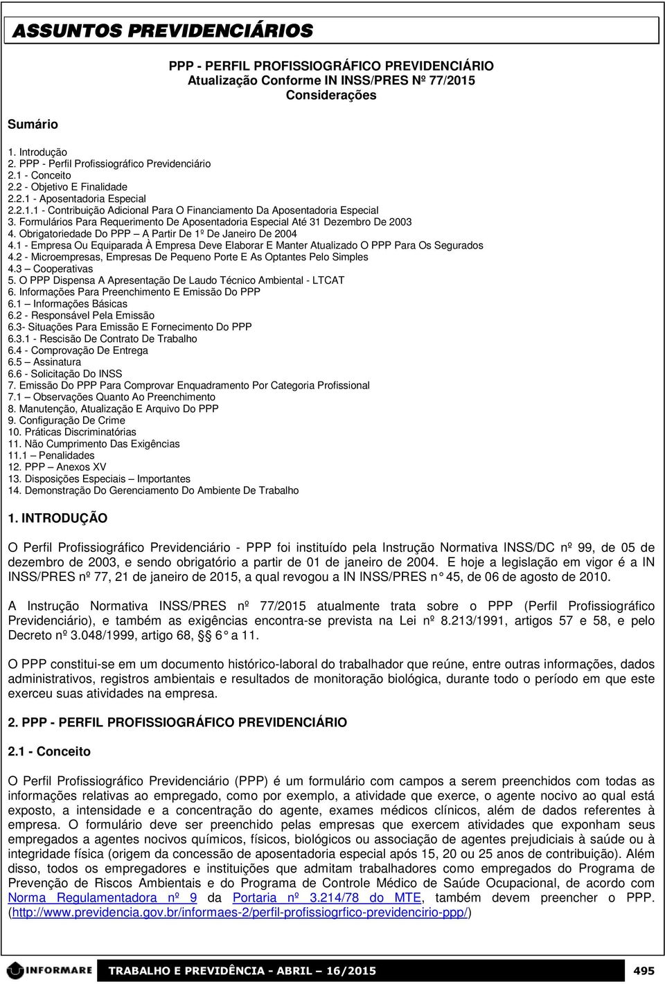 Formulários Para Requerimento De Aposentadoria Especial Até 31 Dezembro De 2003 4. Obrigatoriedade Do PPP A Partir De 1º De Janeiro De 2004 4.