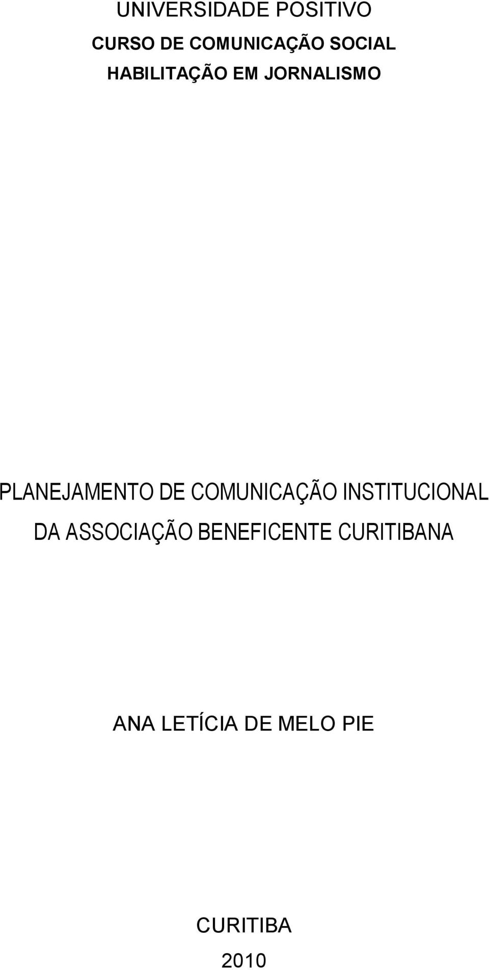 DE COMUNICAÇÃO INSTITUCIONAL DA ASSOCIAÇÃO