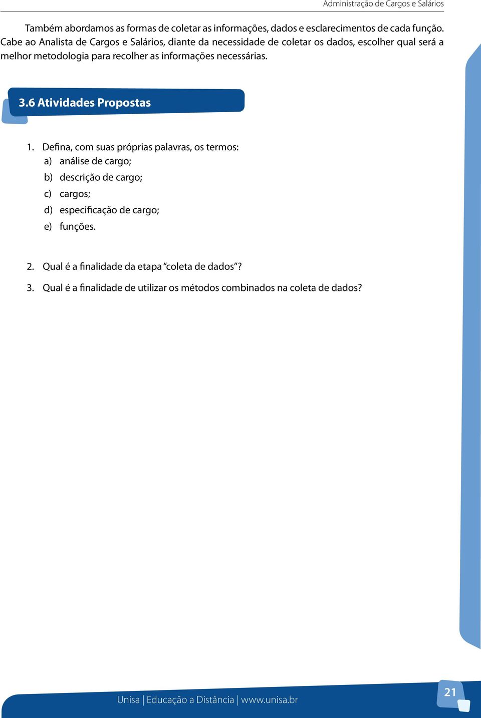 informações necessárias. 3.6 Atividades Propostas 1.