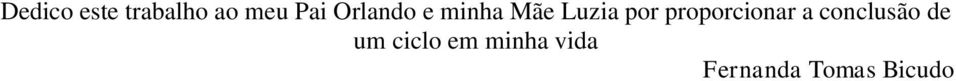 proporcionar a conclusão de um