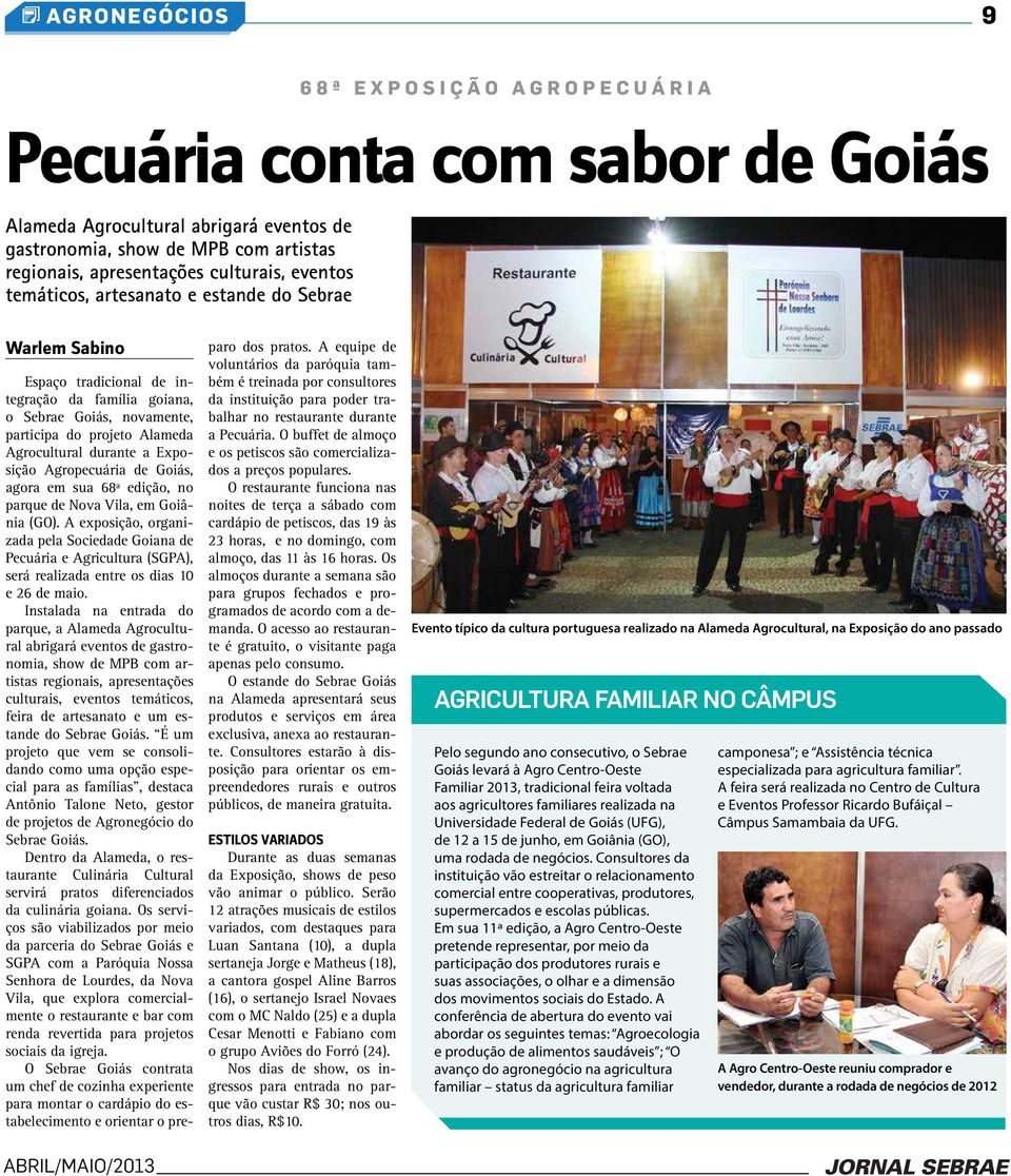 Agropecuária de Goiás, agora em sua 68ª edição, no parque de Nova Vila, em Goiânia (GO).