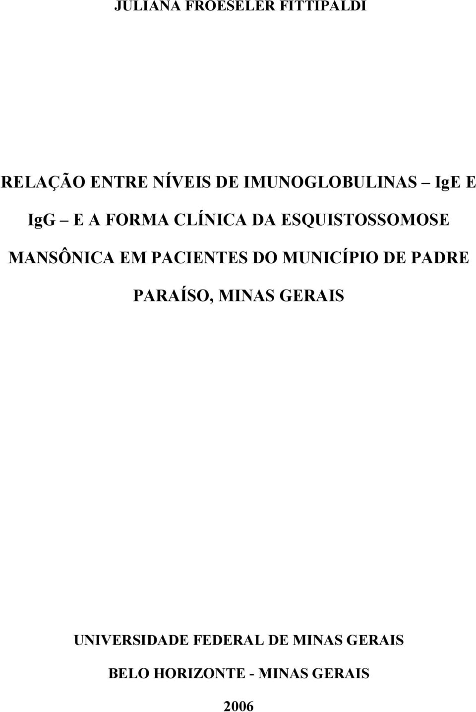 MANSÔNICA EM PACIENTES DO MUNICÍPIO DE PADRE PARAÍSO, MINAS