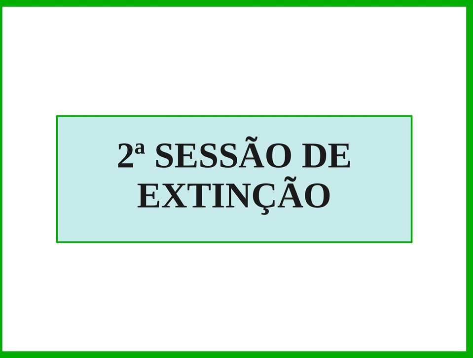 EXTINÇÃO