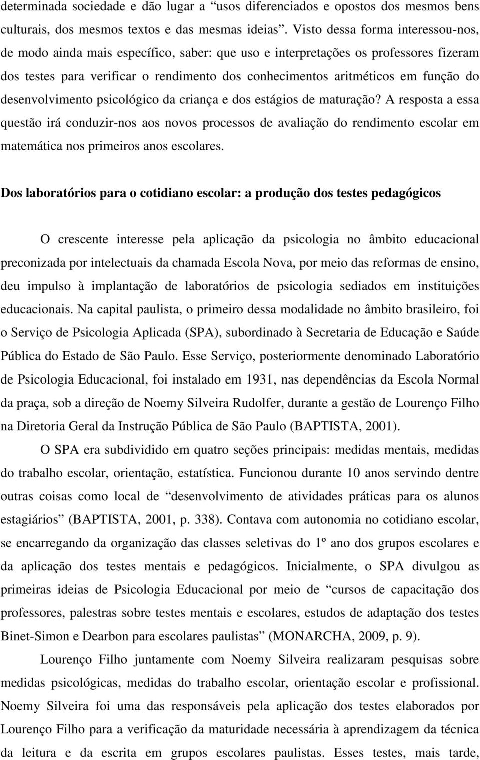 do desenvolvimento psicológico da criança e dos estágios de maturação?