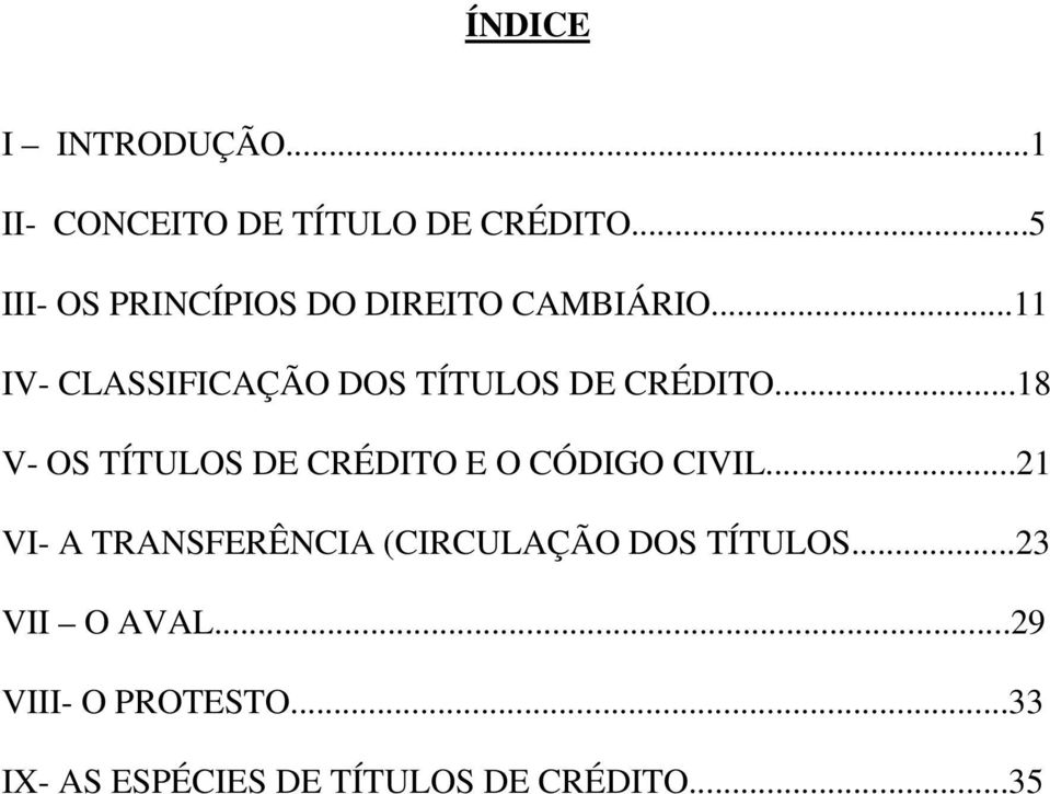 ..11 IV- CLASSIFICAÇÃO DOS TÍTULOS DE CRÉDITO.