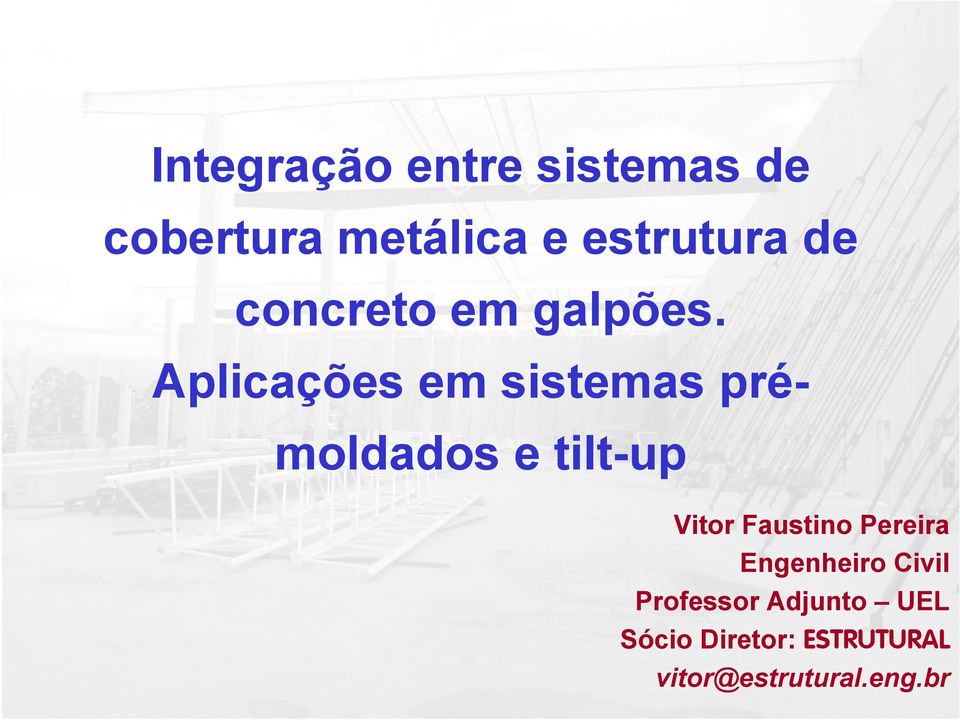 Aplicações em sistemas prémoldados e tilt-up Vitor Faustino