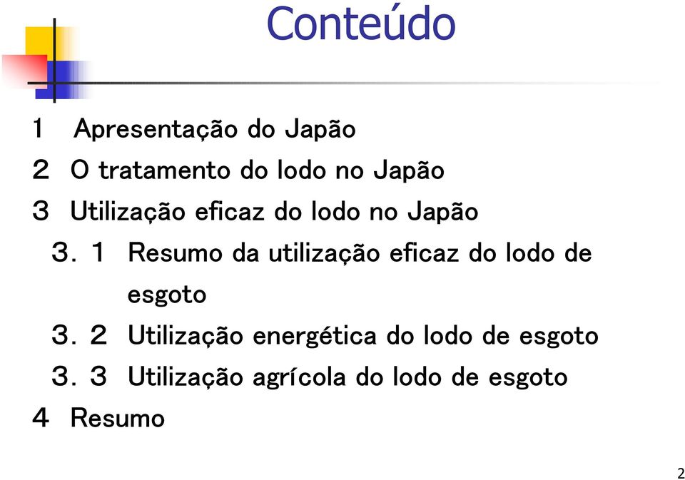 1 Resumo da utilização eficaz do lodo de esgoto 3.