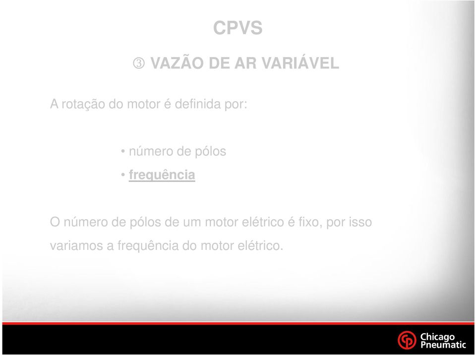 número de pólos de um motor elétrico é fixo,