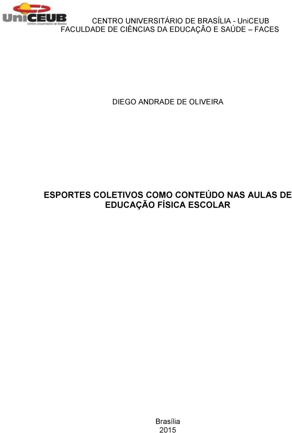 DIEGO ANDRADE DE OLIVEIRA ESPORTES COLETIVOS COMO