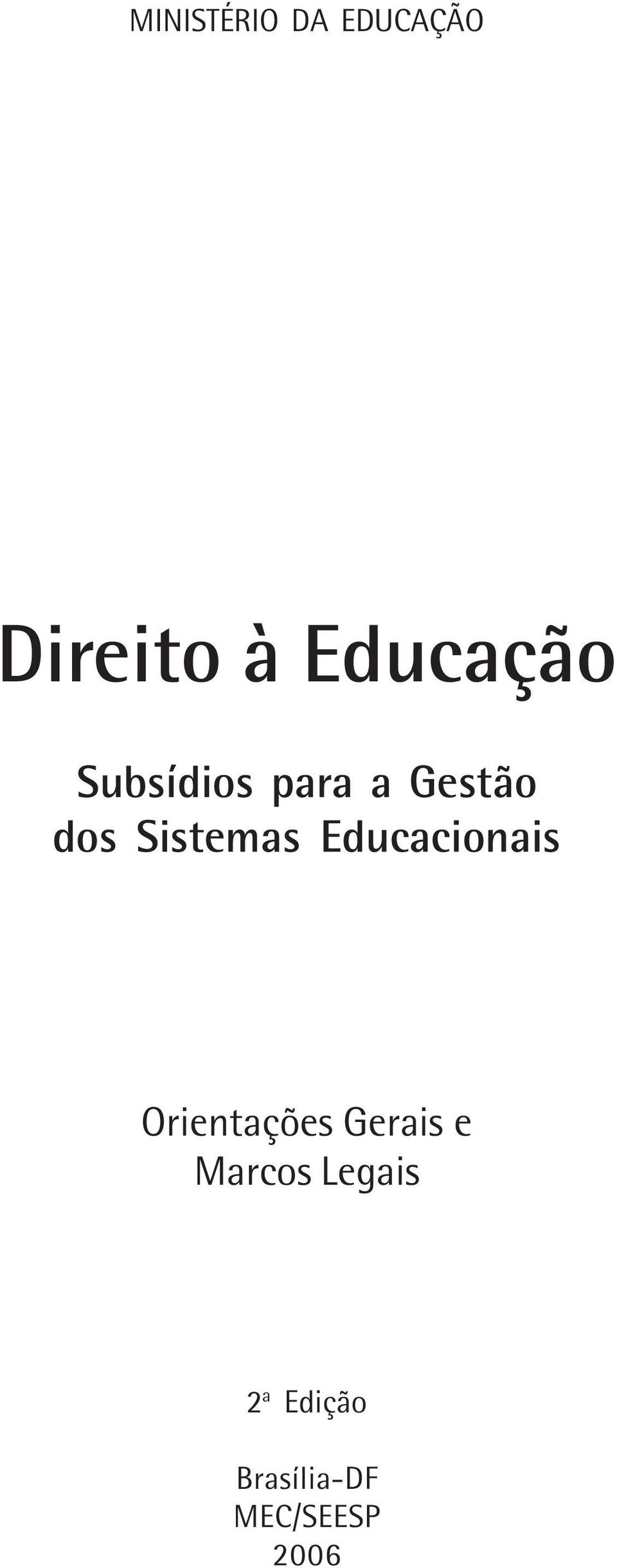 Sistemas Educacionais Orientações Gerais e