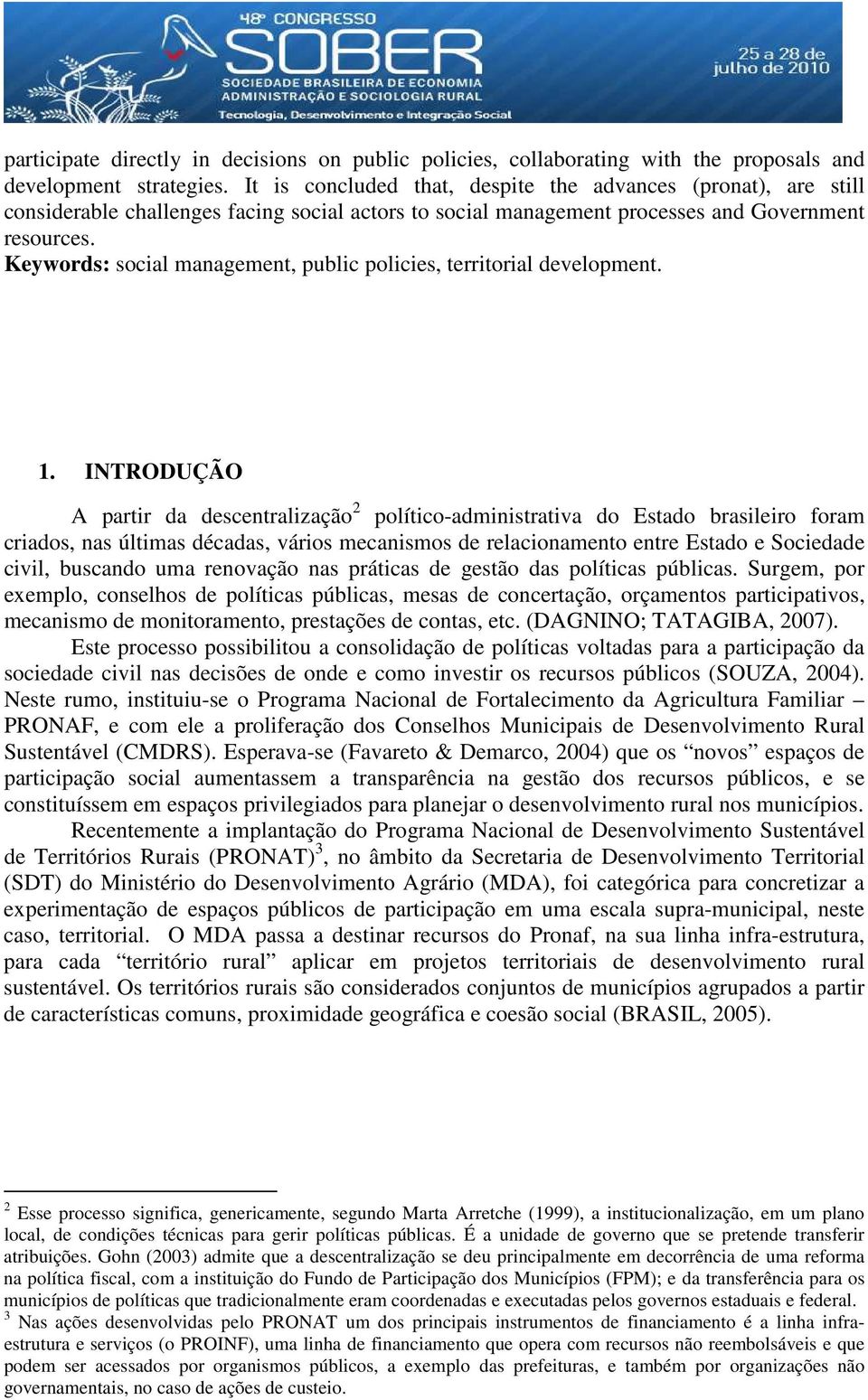 Keywords: social management, public policies, territorial development. 1.