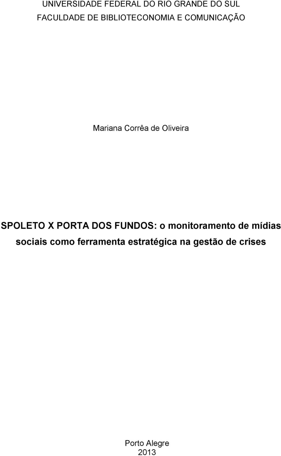 SPOLETO X PORTA DOS FUNDOS: o monitoramento de mídias