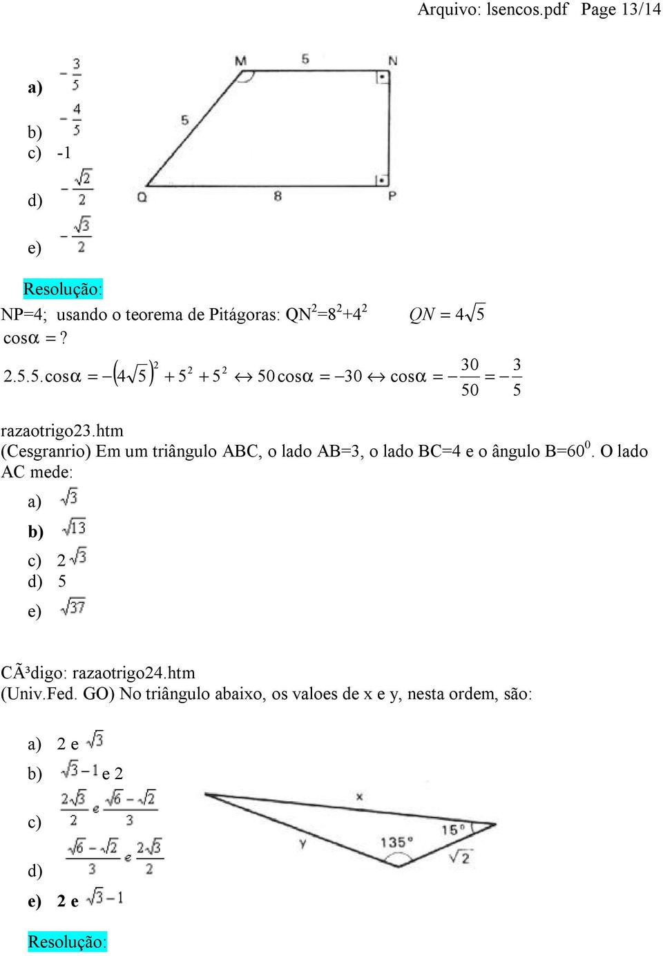 cosα?.5.5.cosα ( 4 5) + 5 + 5 5cosα cosα 5 razaotrigo.