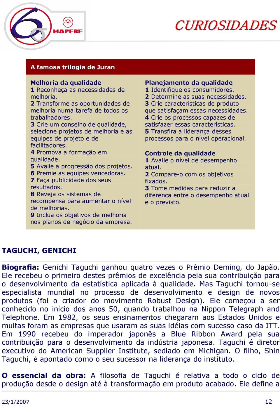 6 Premie as equipes vencedoras. 7 Faça publicidade dos seus resultados. 8 Reveja os sistemas de recompensa para aumentar o nível de melhorias.