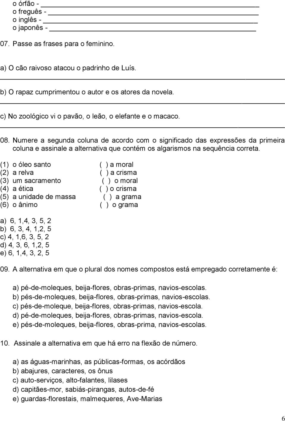 Numere a segunda coluna de acordo com o significado das expressões da primeira coluna e assinale a alternativa que contém os algarismos na sequência correta.