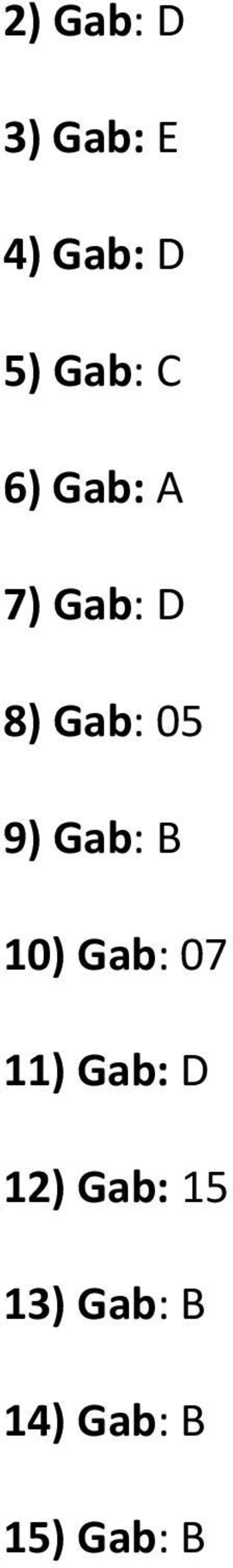 05 9) Gab: B 10) Gab: 07 11) Gab: D