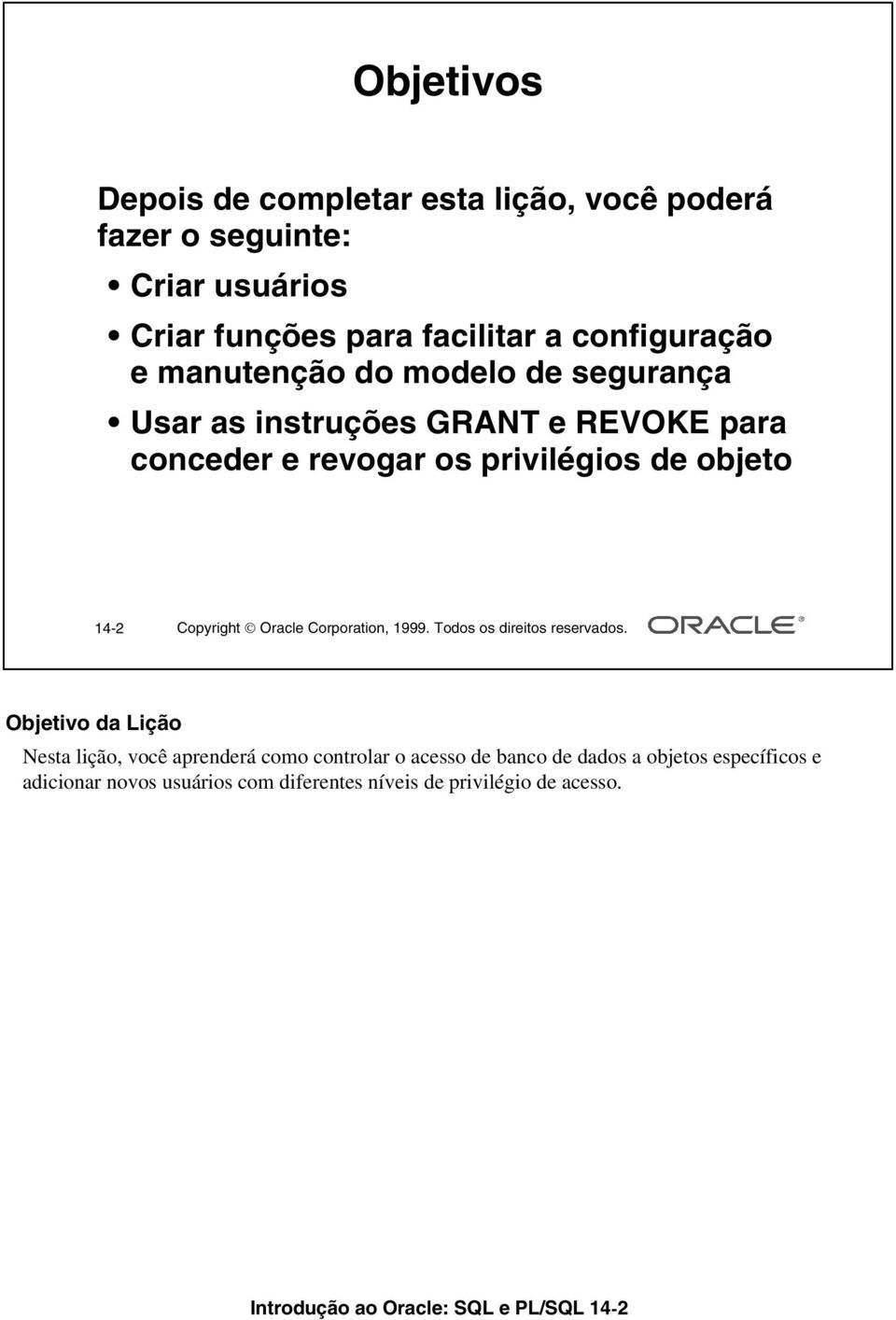 Oracle Corporation, 1999. Todos os direitos reservados.