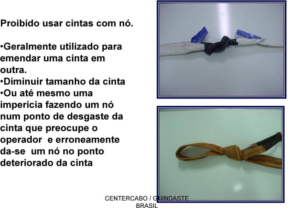 Diminuir tamanho da cinta Ou até mesmo uma imperícia fazendo um