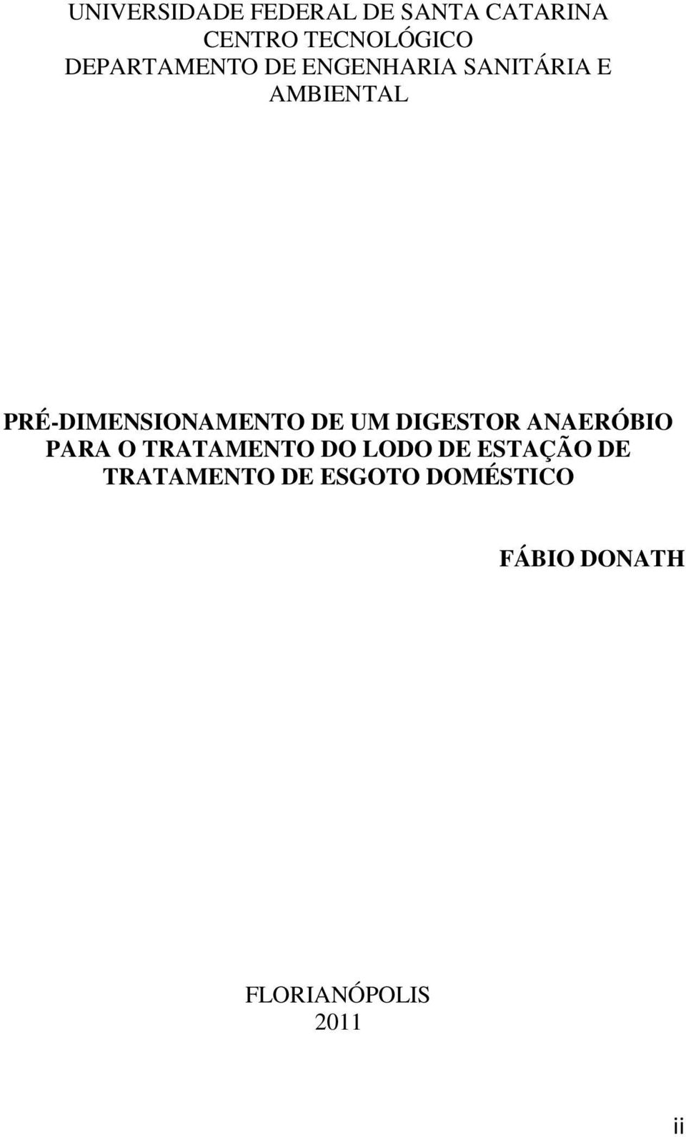 PRÉ-DIMENSIONAMENTO DE UM DIGESTOR ANAERÓBIO PARA O TRATAMENTO