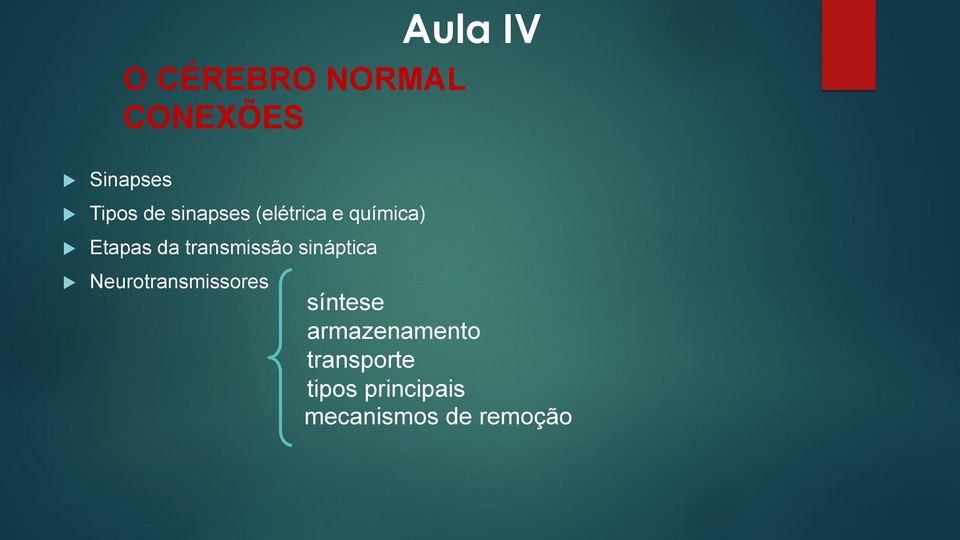 transmissão sináptica Neurotransmissores síntese