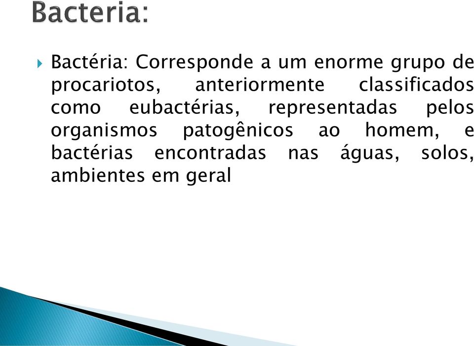 eubactérias, representadas pelos organismos