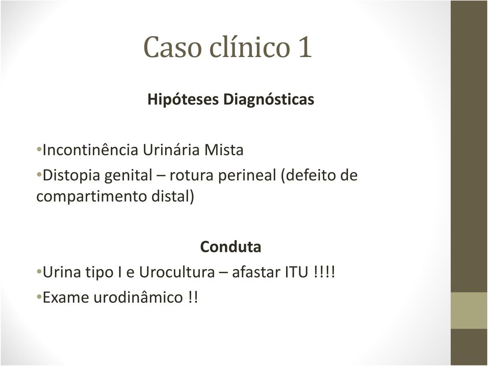 rotura perineal (defeito de compartimento distal)