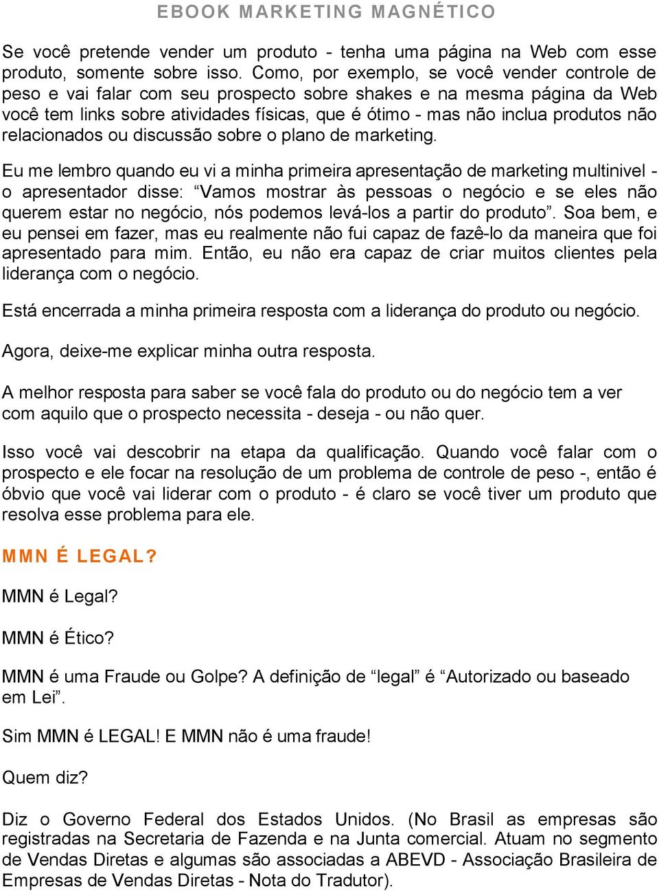 não relacionados ou discussão sobre o plano de marketing.