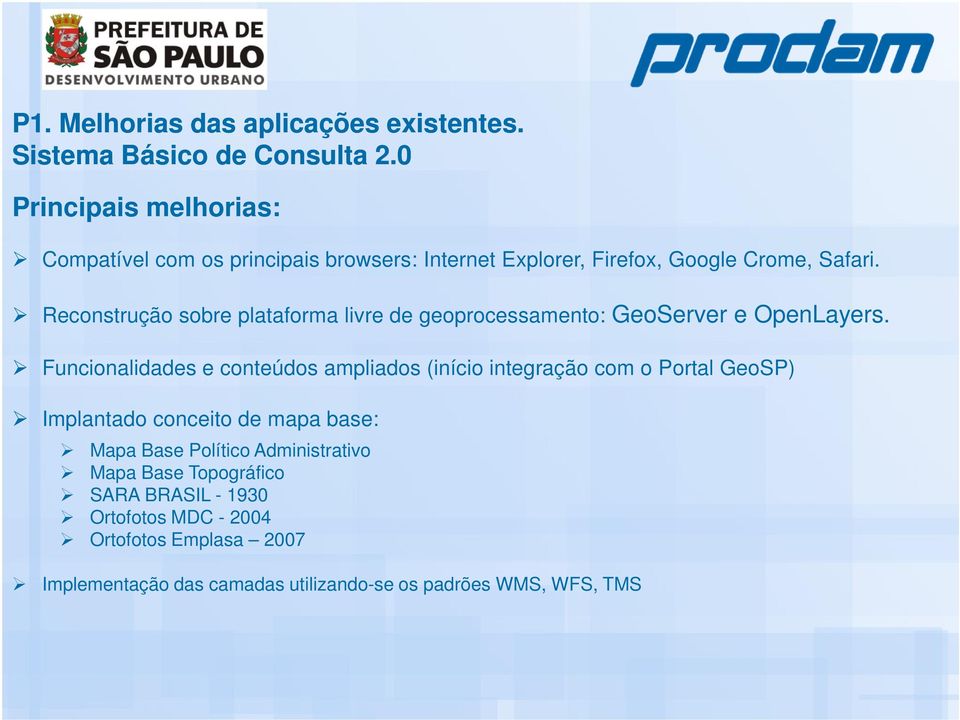 Reconstrução sobre plataforma livre de geoprocessamento: GeoServer e OpenLayers.